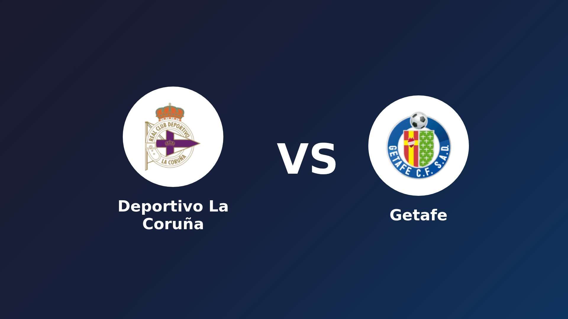 Deportivo La Coruña vs Getafe