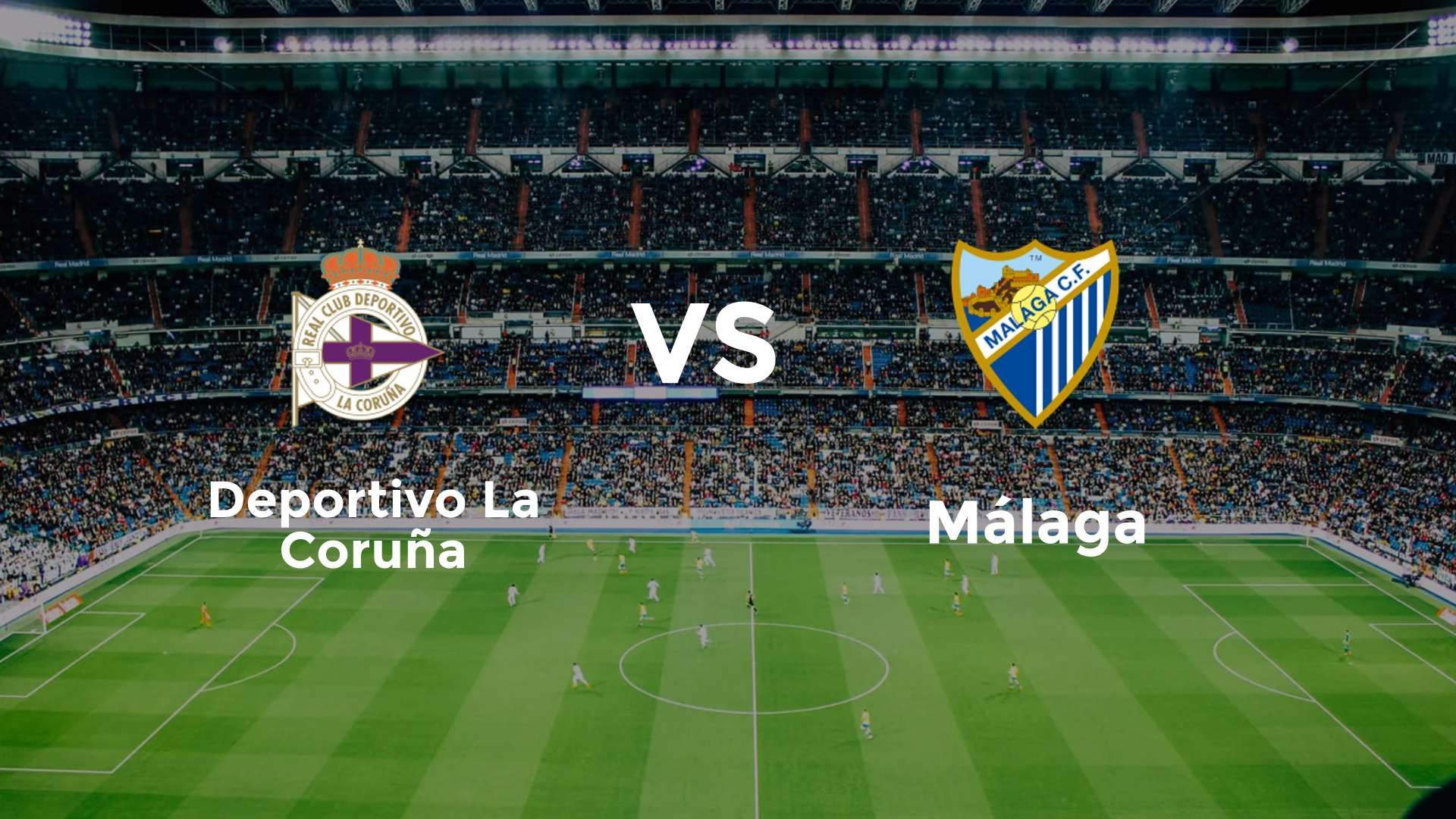 Deportivo La Coruña vs Málaga