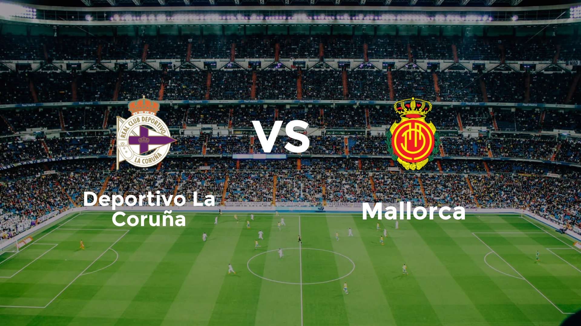 Deportivo La Coruña vs Mallorca