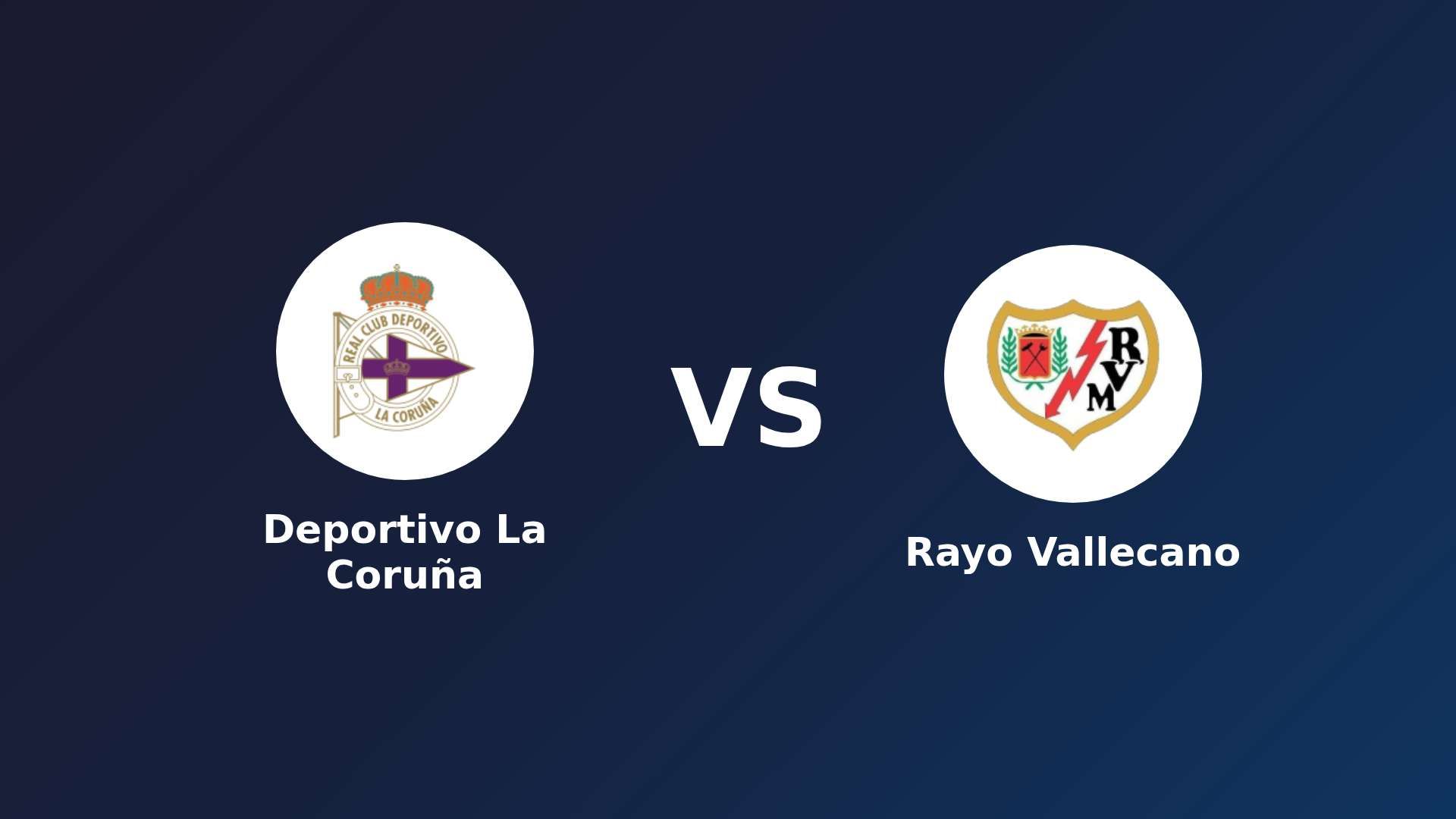 Deportivo La Coruña vs Rayo Vallecano