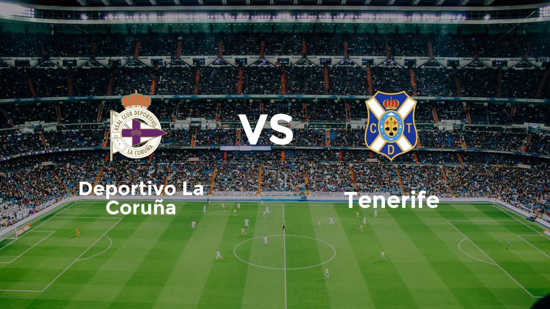 Deportivo La Coruña vs Tenerife