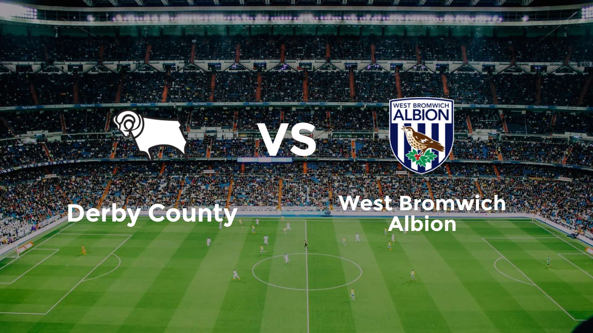 Derby County vs (F)est Bromwich Albion