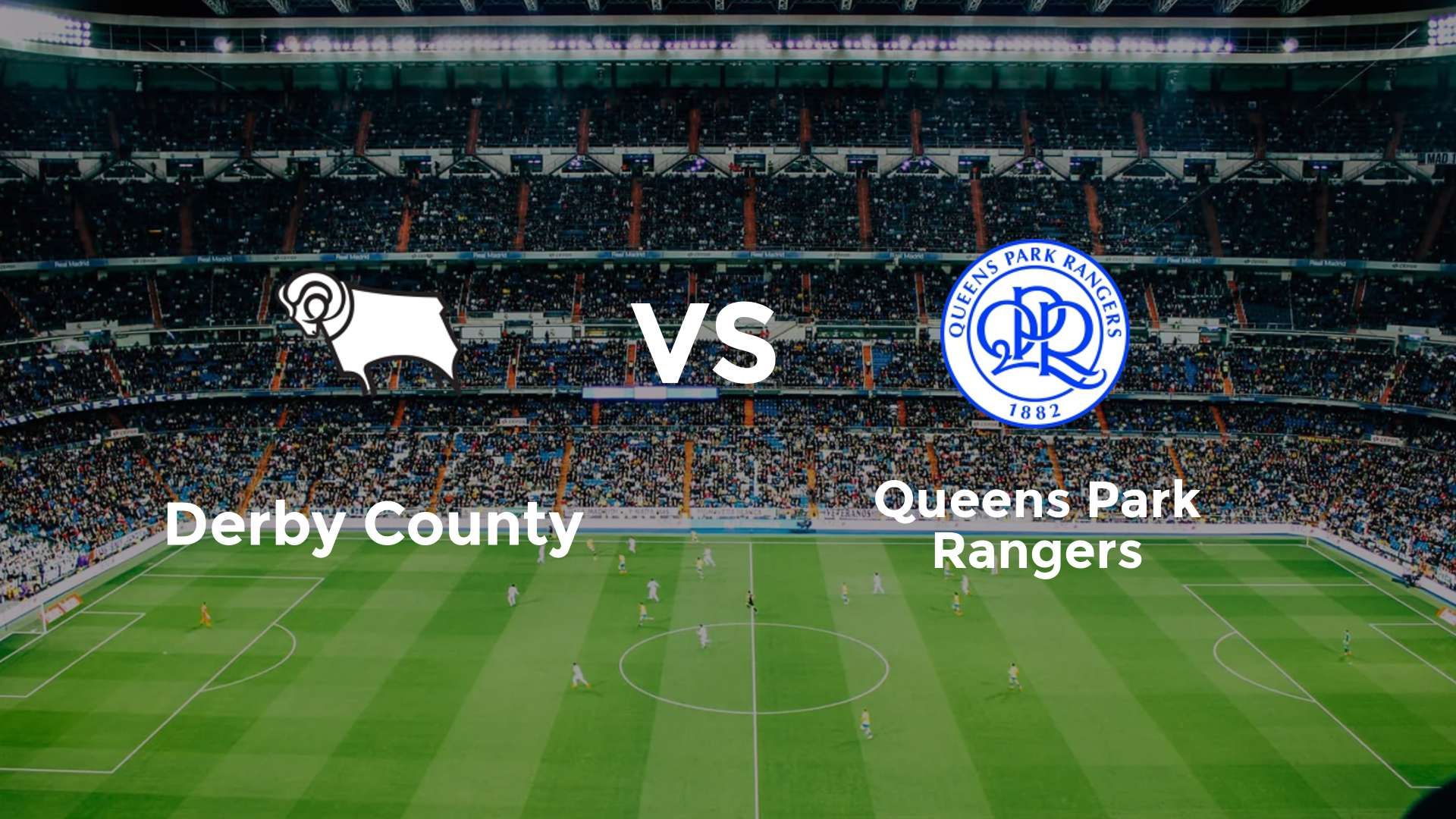 Derby County vs Queens Park Rangers