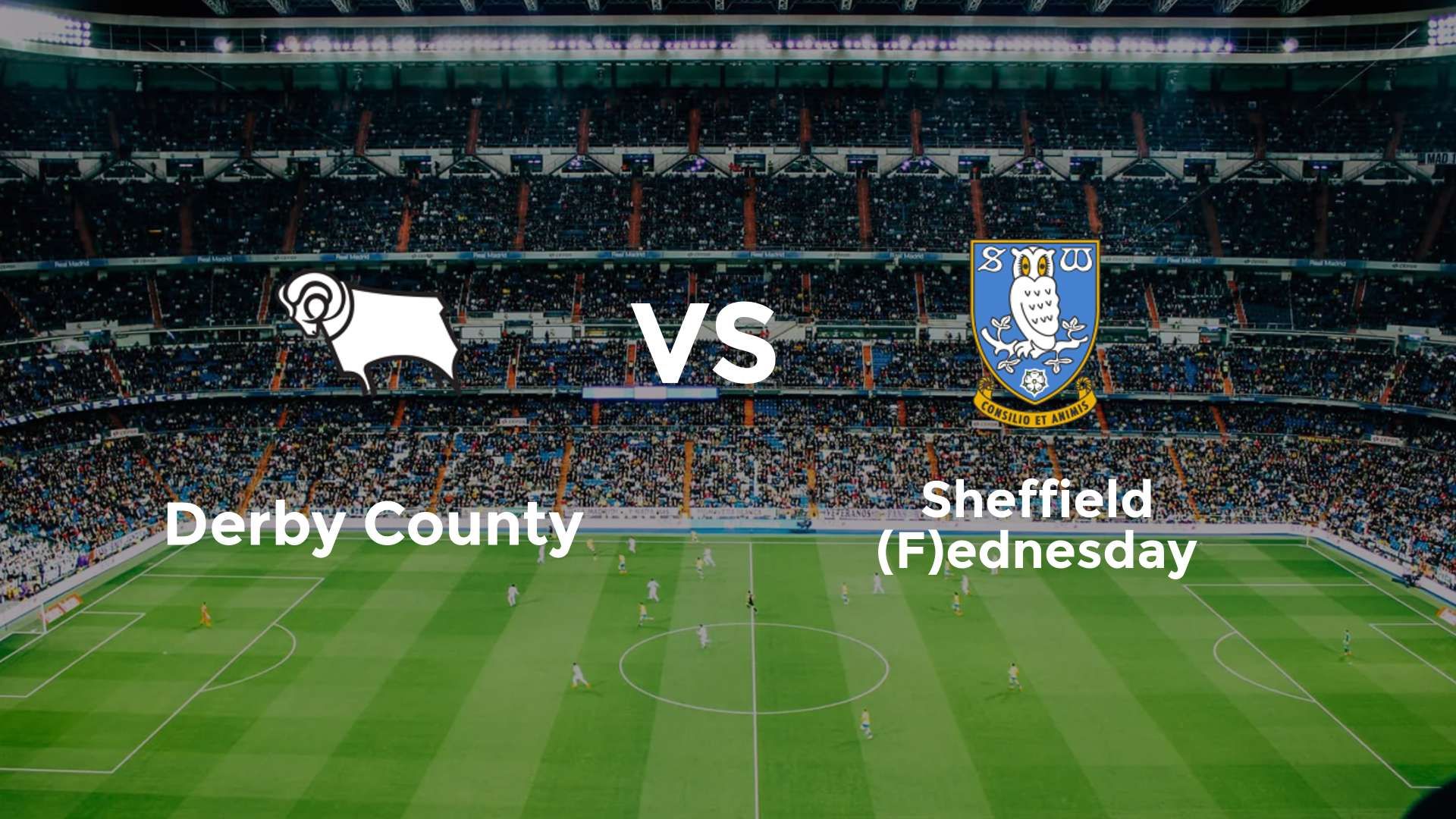 Derby County vs Sheffield (F)ednesday