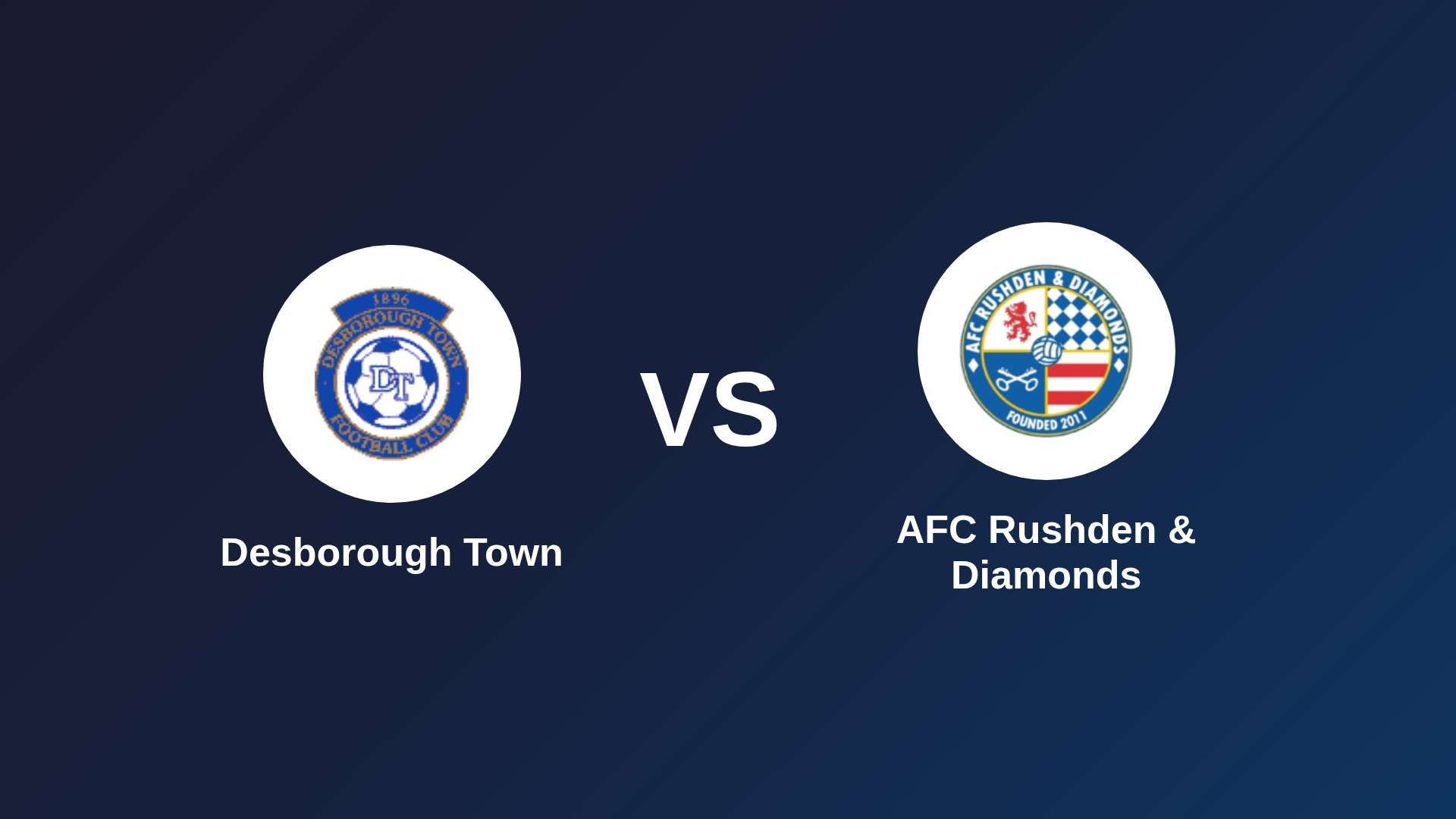 Desborough Town vs AFC Rushden & Diamonds