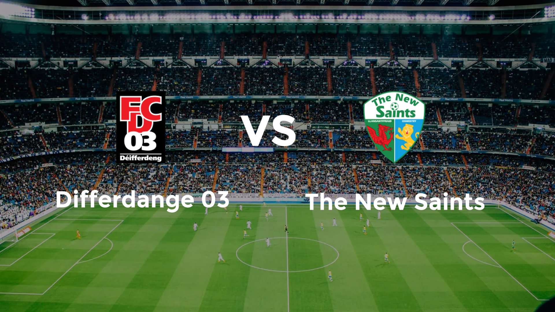 Differdange 03 vs The New Saints