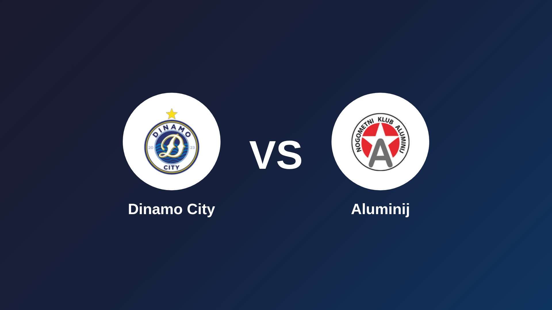 Dinamo City vs Aluminij
