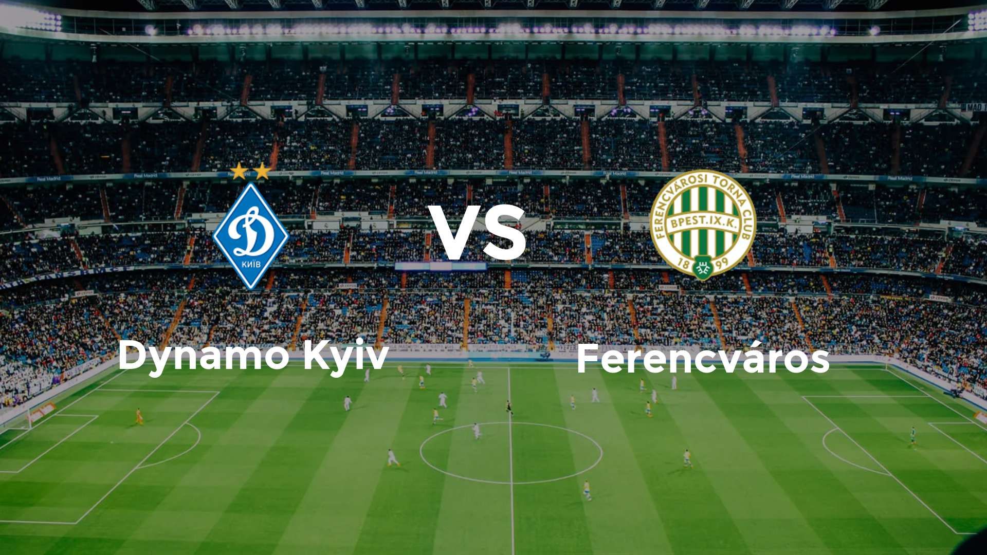 Dynamo Kyiv vs Ferencváros