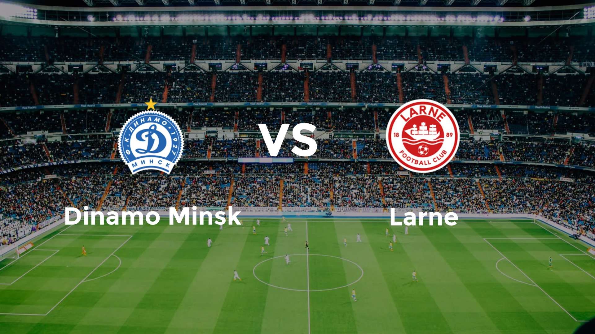 Dinamo Minsk vs Larne