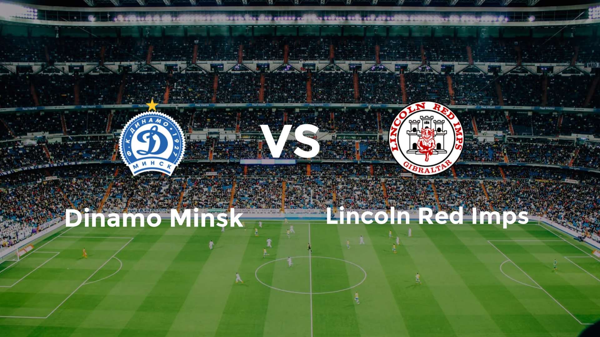 Dinamo Minsk vs Lincoln Red Imps