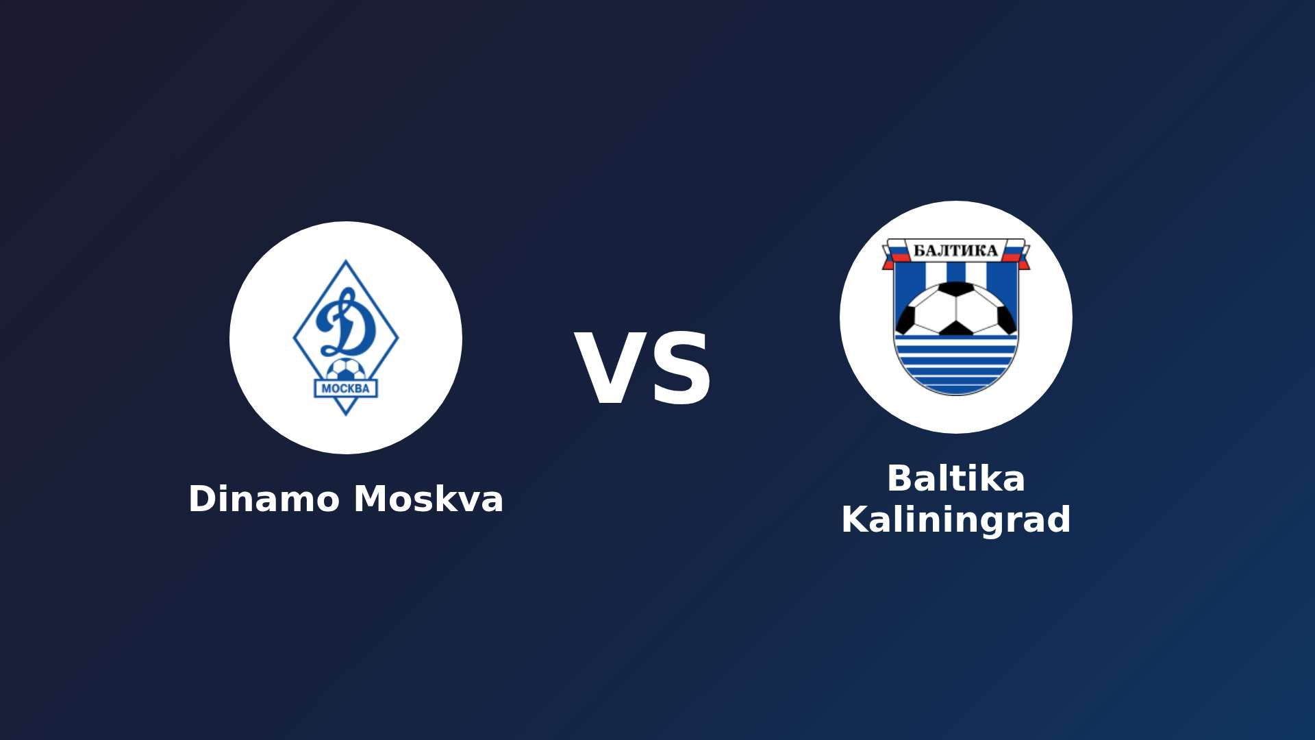 Dinamo Moskva vs Baltika Kaliningrad