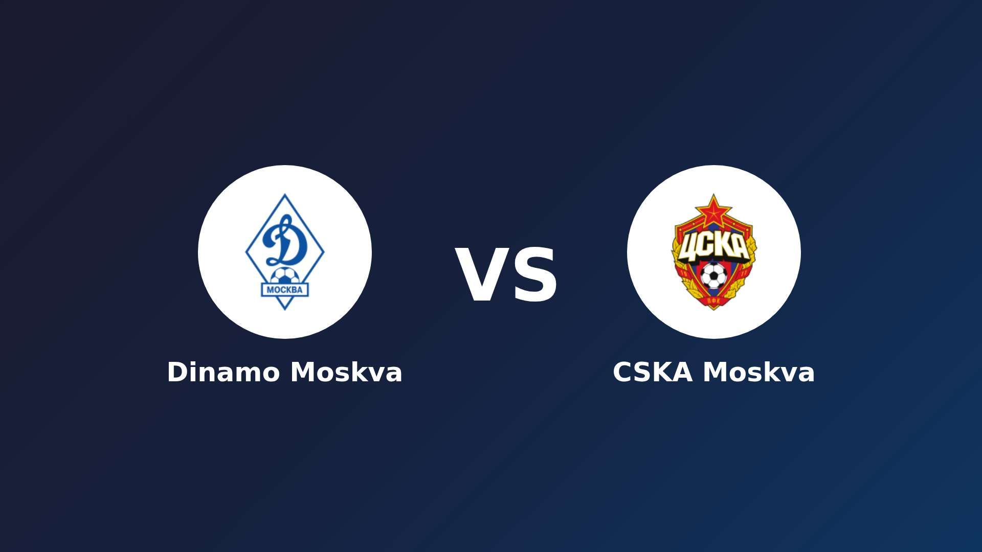Dinamo Moskva vs CSKA Moskva