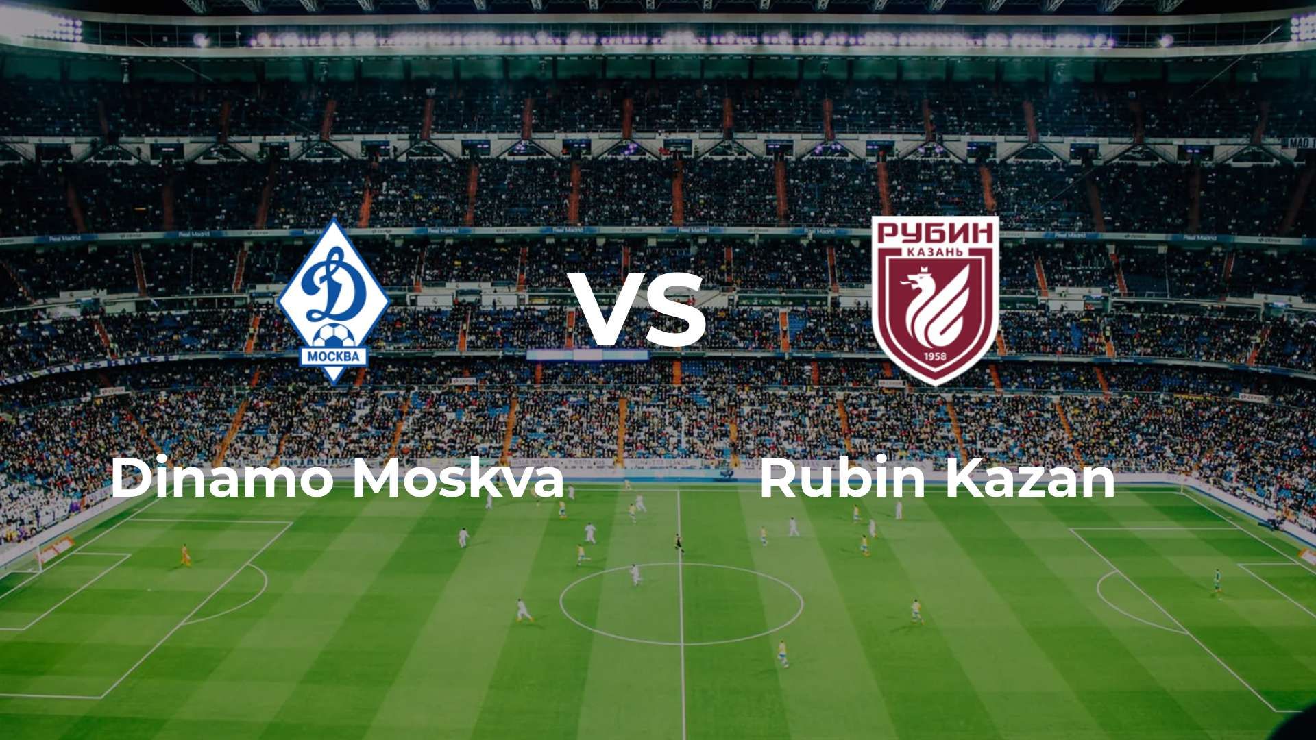 Dinamo Moskva vs Rubin Kazan