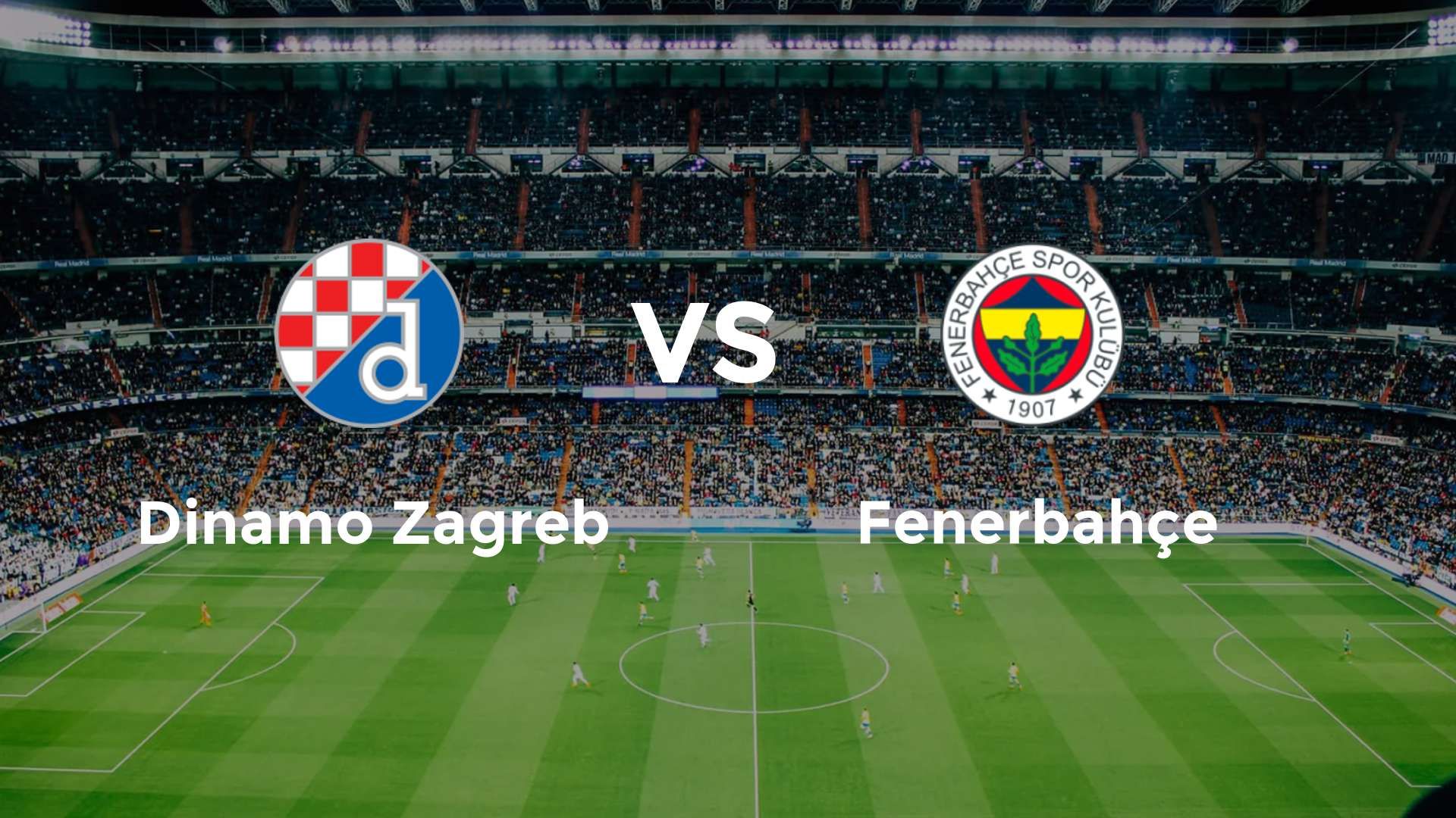 Dinamo Zagreb vs Fenerbahçe