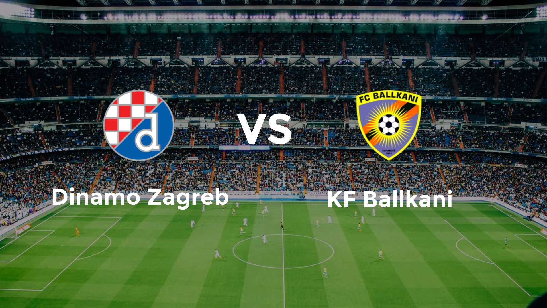 Dinamo Zagreb vs KF Ballkani
