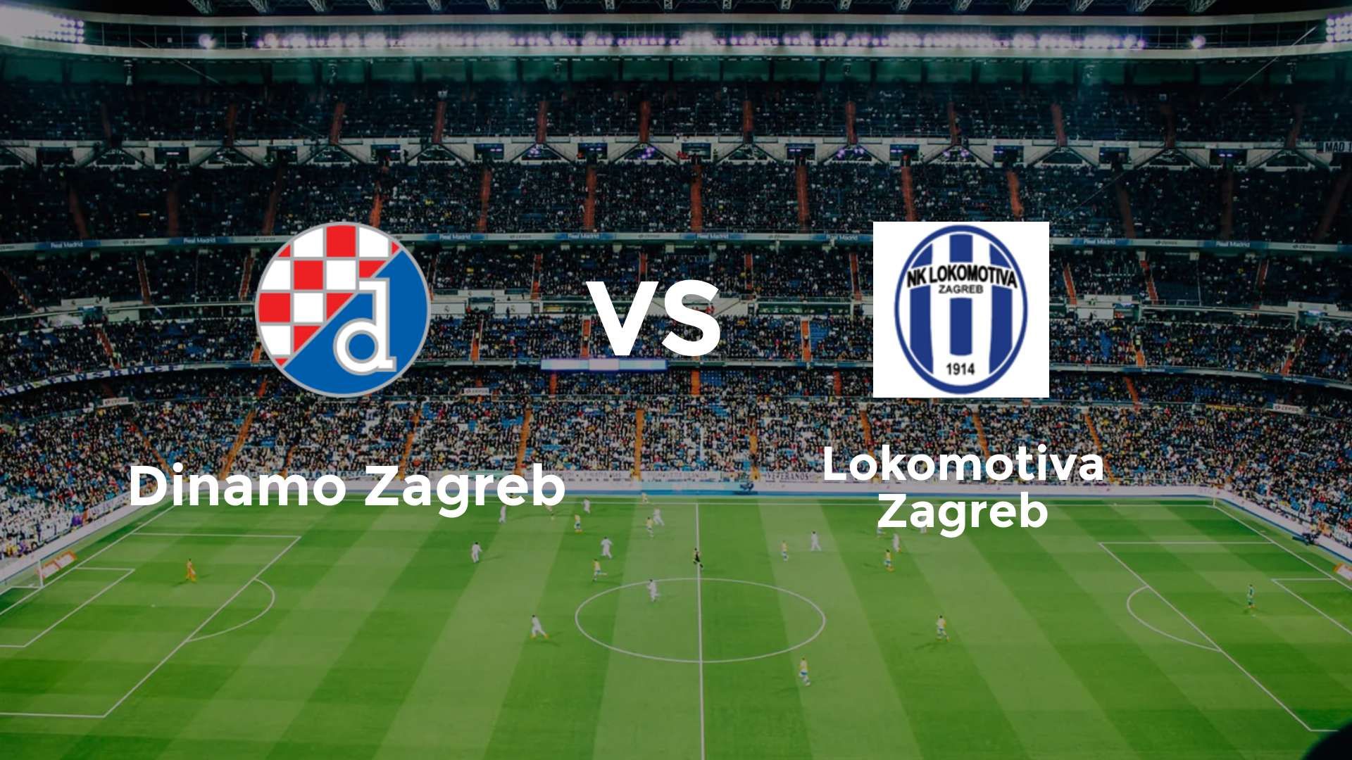 Dinamo Zagreb vs Lokomotiva Zagreb