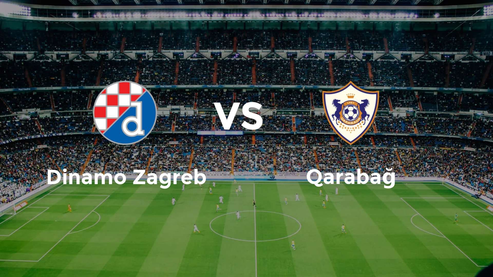 Dinamo Zagreb vs Qarabağ