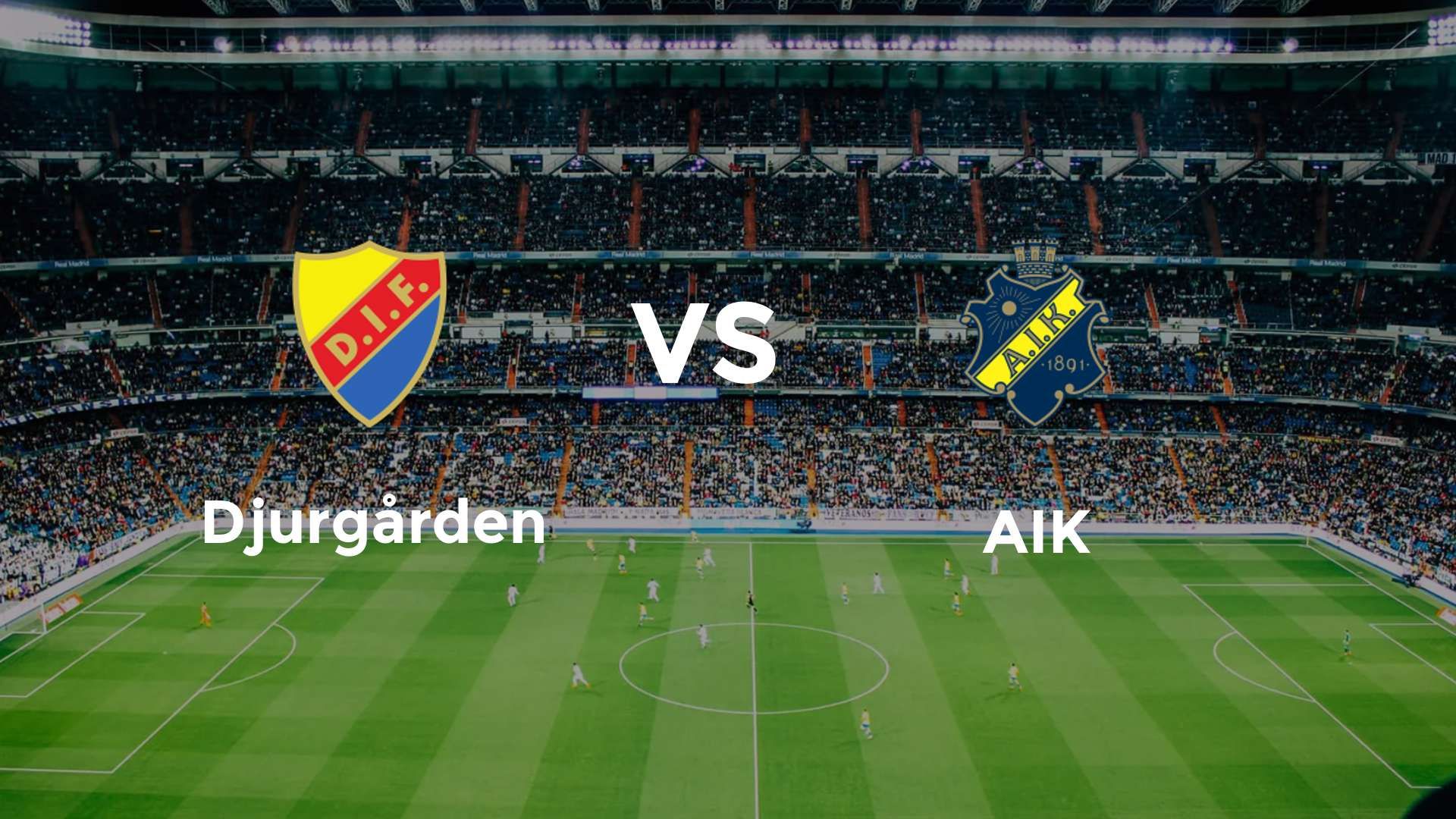 Djurgården vs AIK