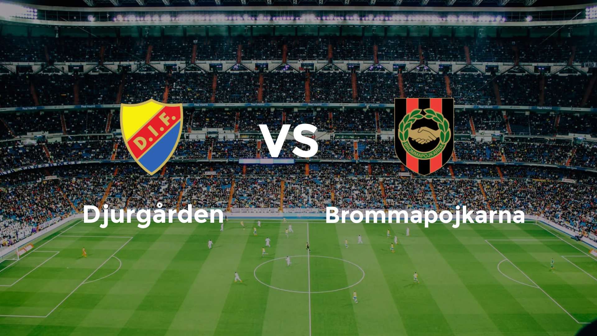 Djurgården vs Brommapojkarna