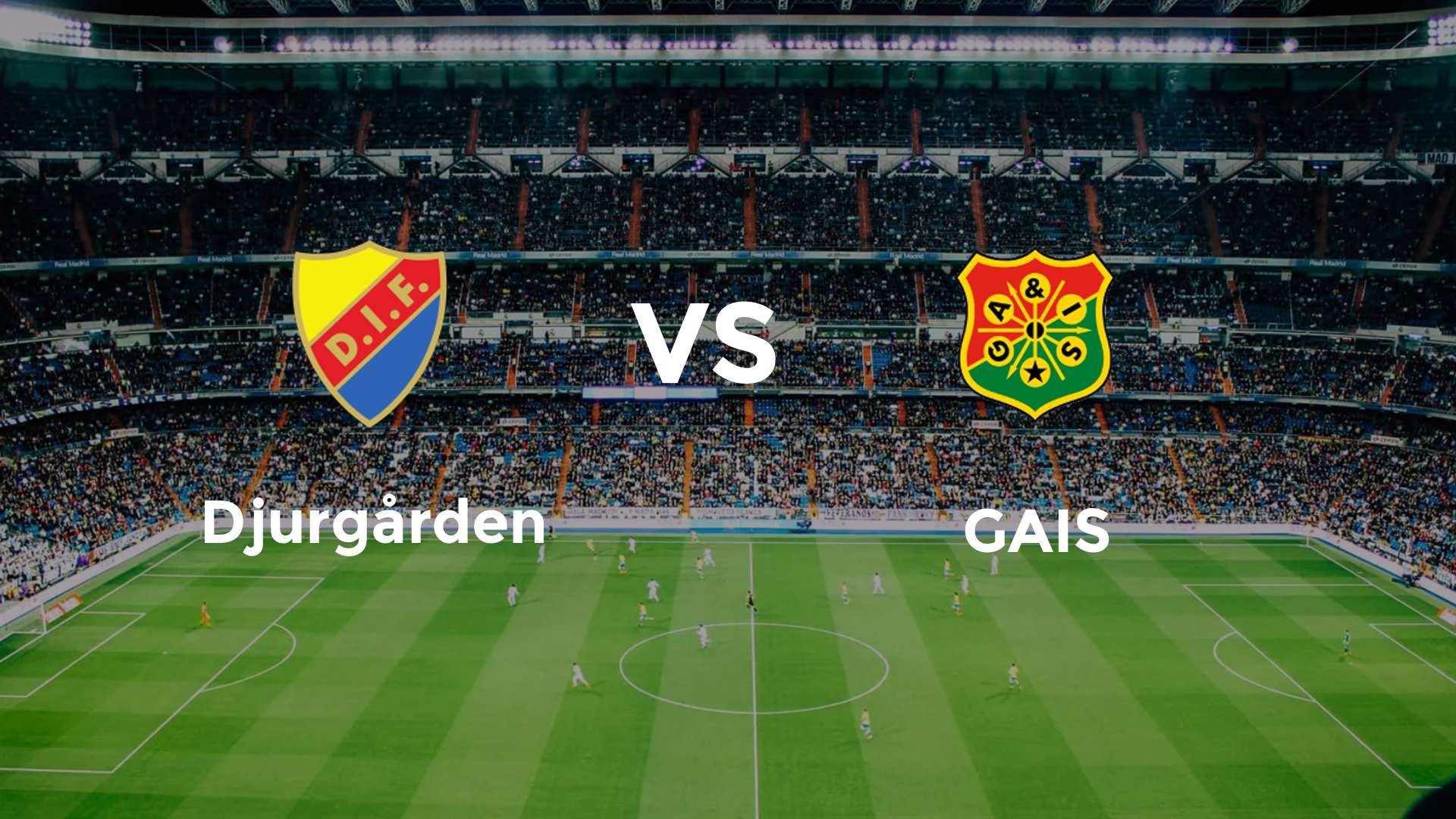 Djurgården vs GAIS