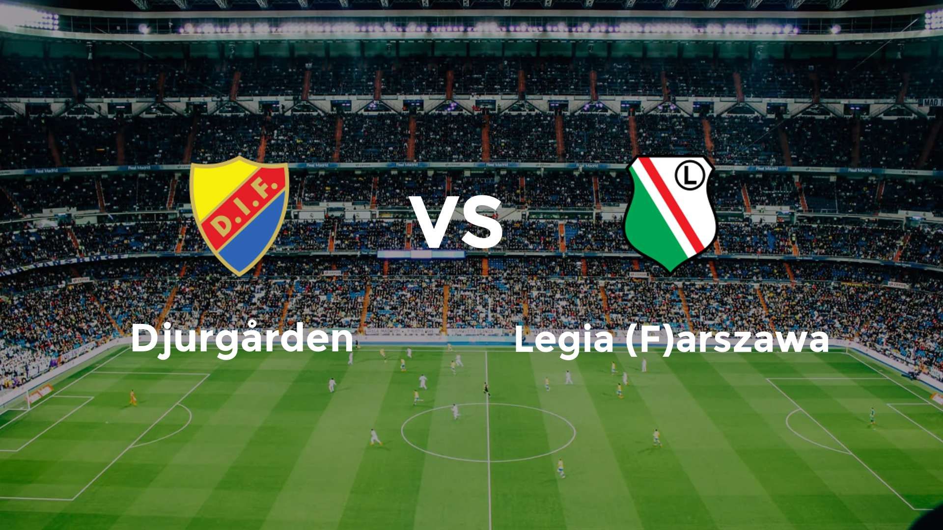 Djurgården vs Legia (F)arszawa