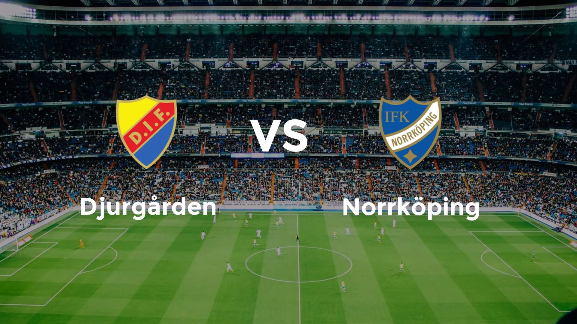 Djurgården vs Norrköping