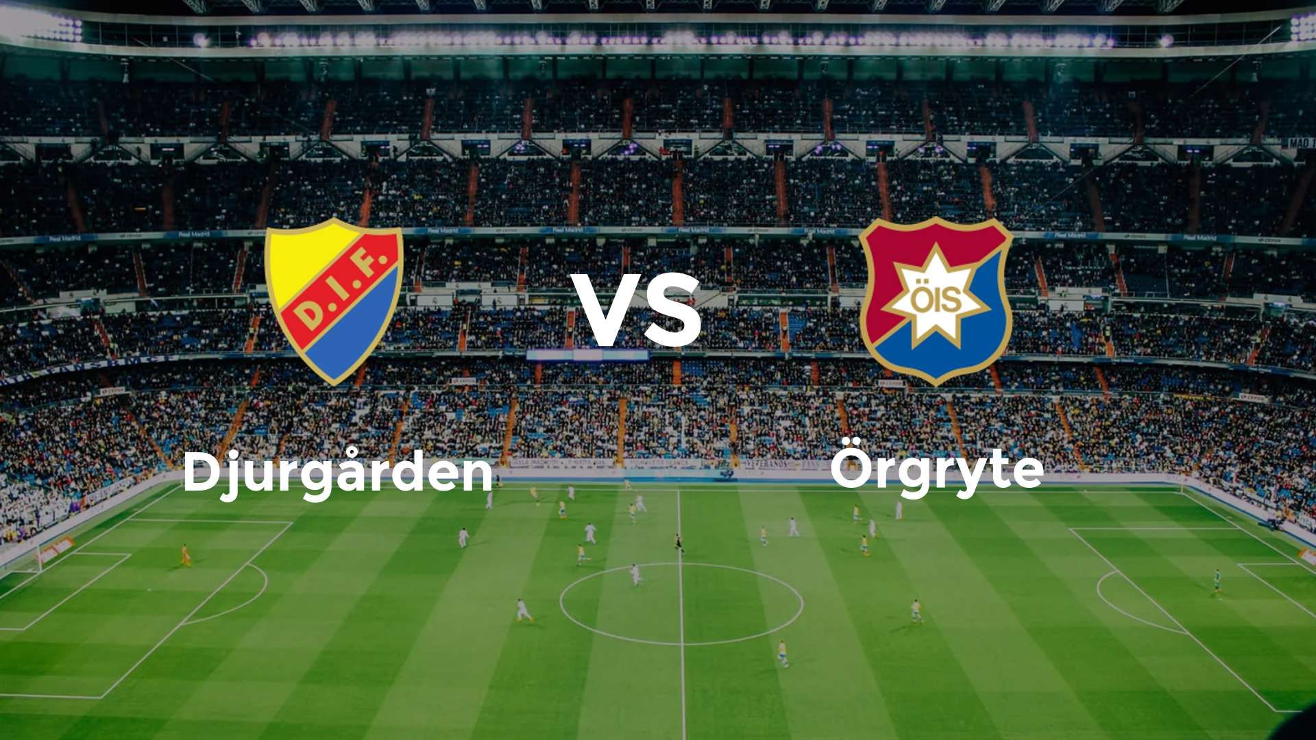 Djurgården vs Örgryte