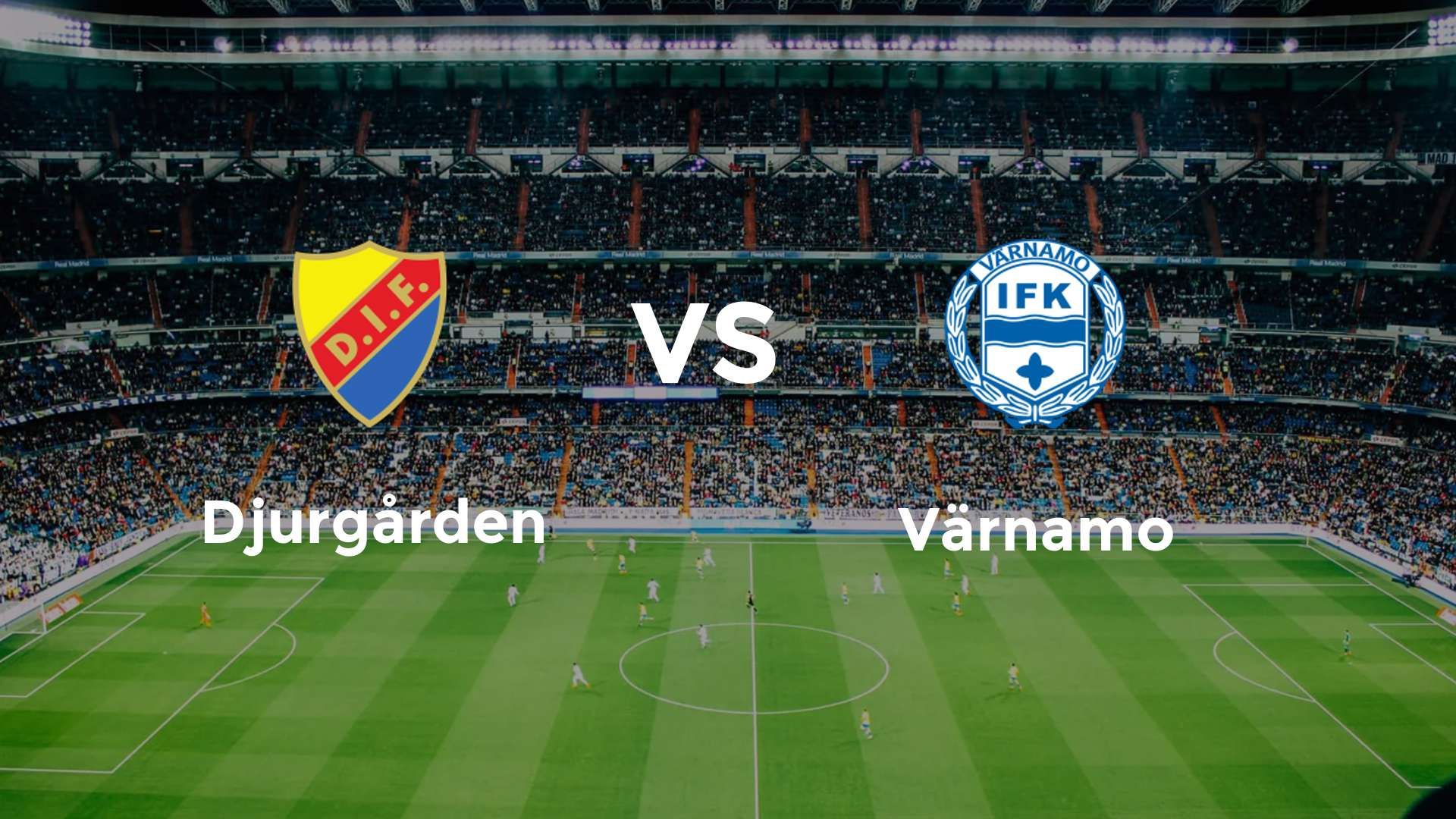 Djurgården vs Värnamo