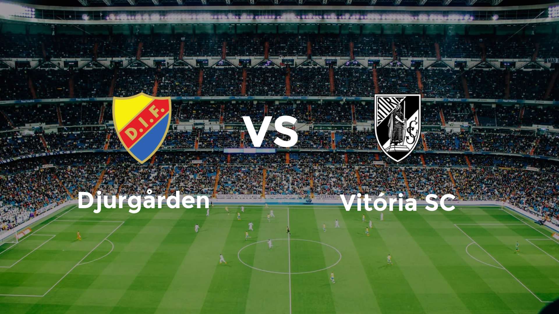 Djurgården vs Vitória SC