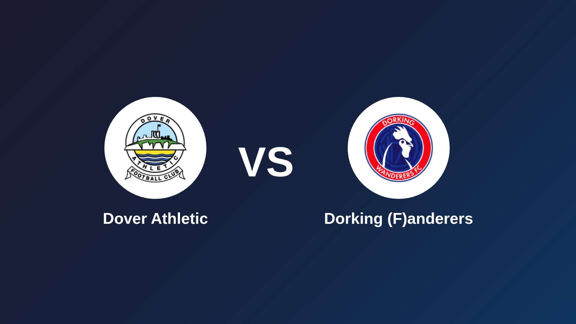 Dover Athletic vs Dorking (F)anderers