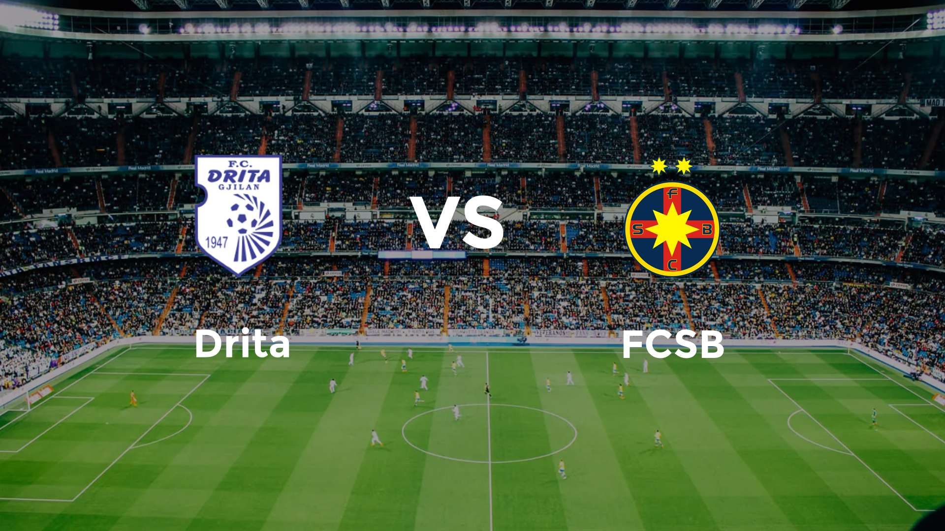 Drita vs FCSB