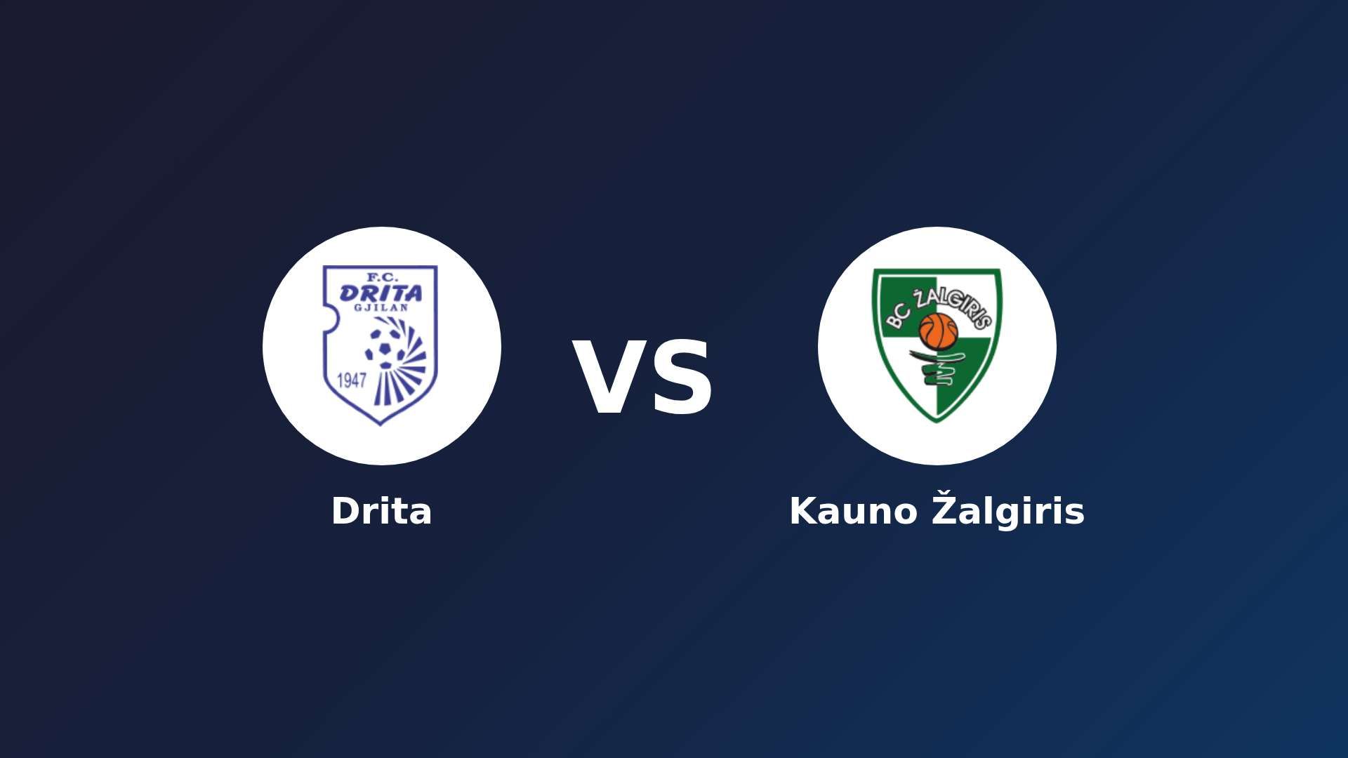 Drita vs Kauno Žalgiris