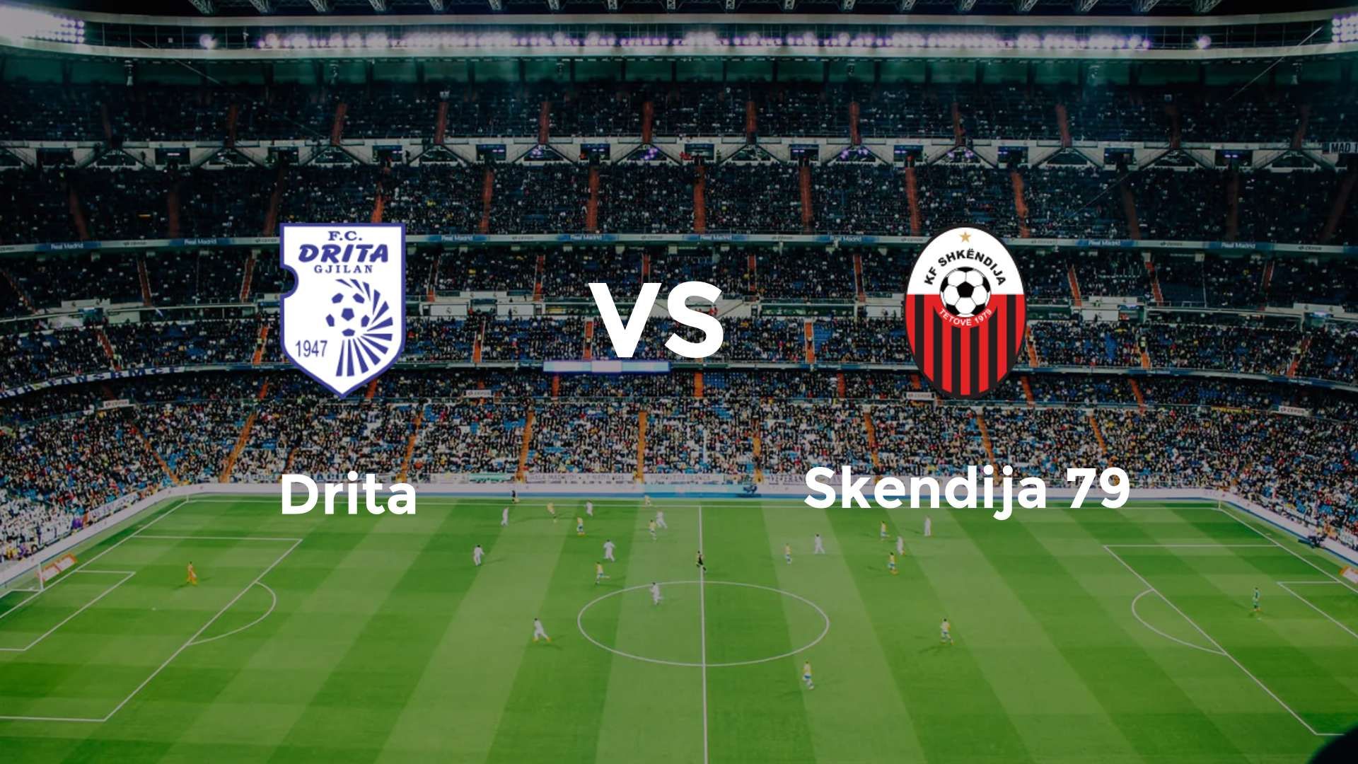 Drita vs Skendija 79