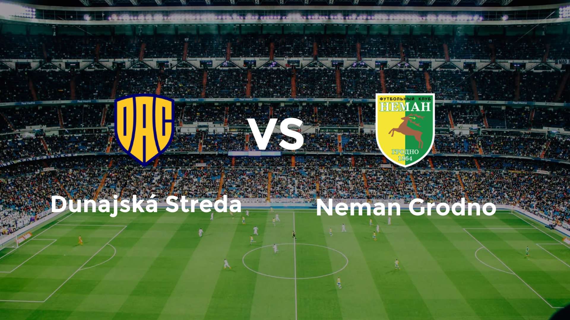 Dunajská Streda vs Neman Grodno