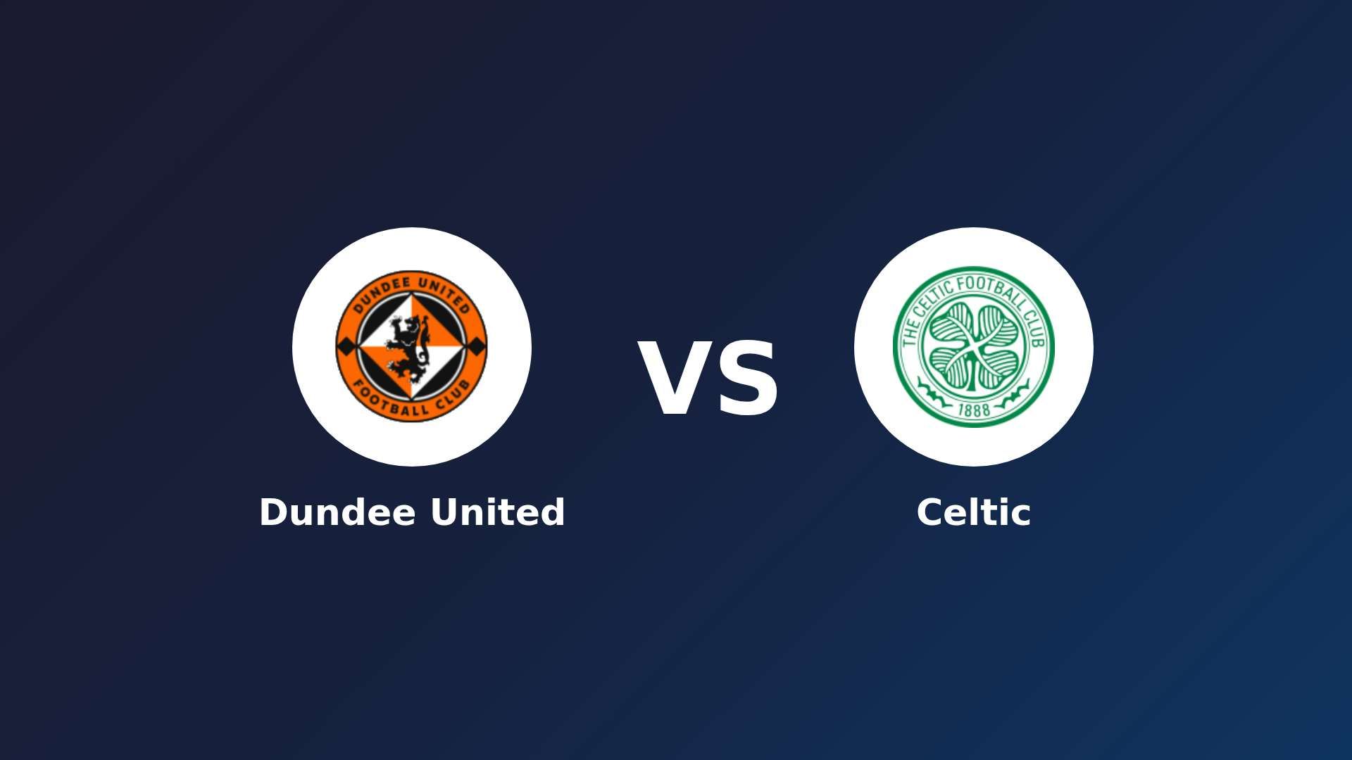 Dundee United vs Celtic