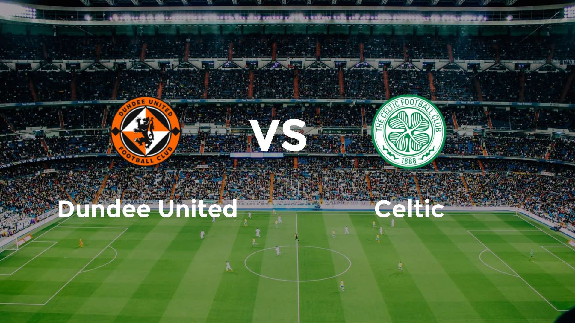 Dundee United vs Celtic