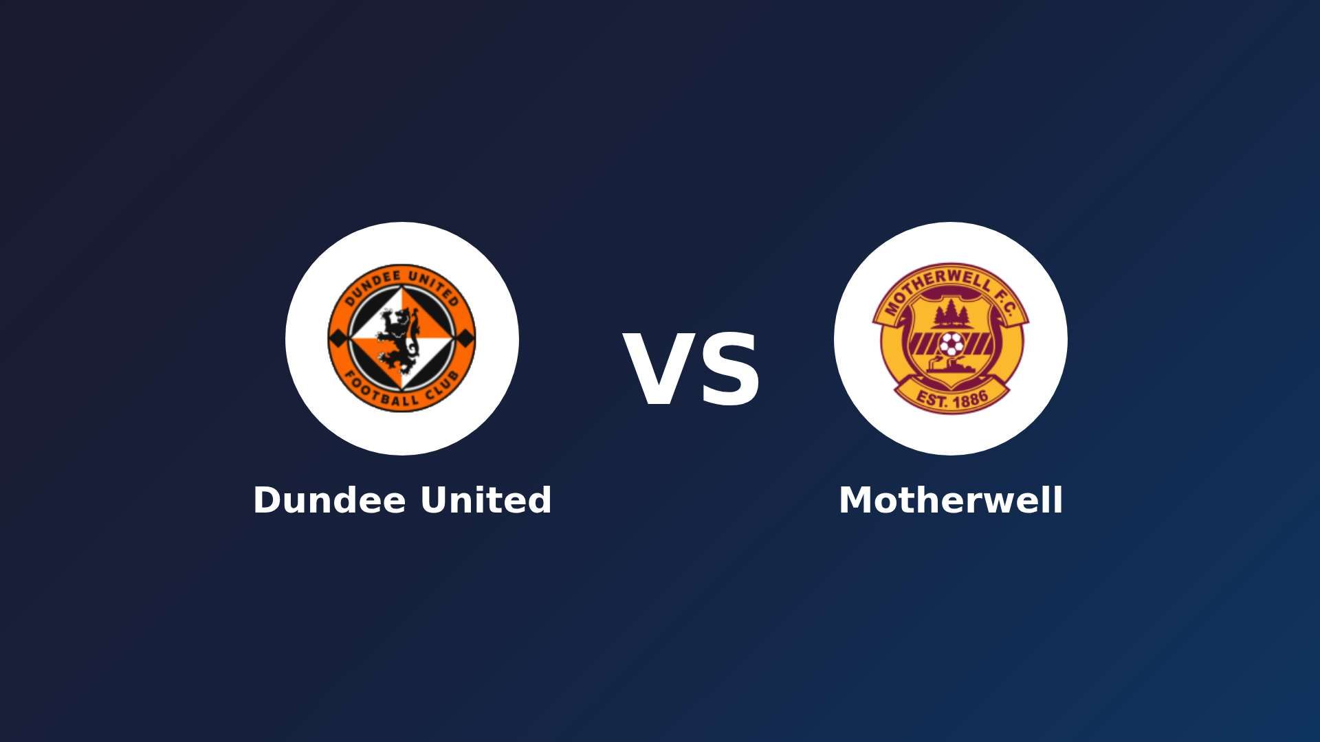 Dundee United vs Motherwell