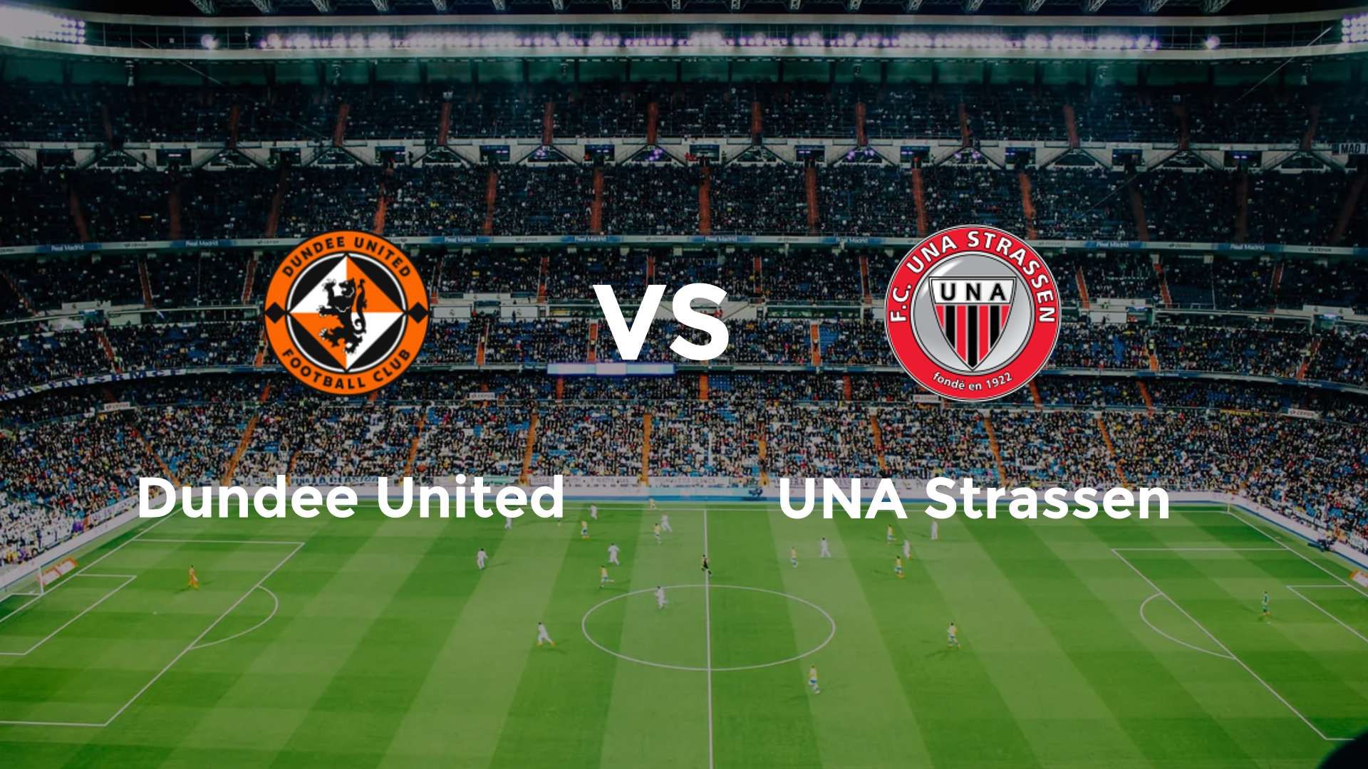Dundee United vs UNA Strassen