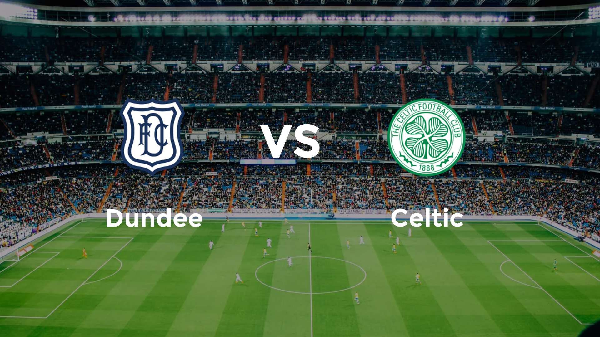 Dundee vs Celtic