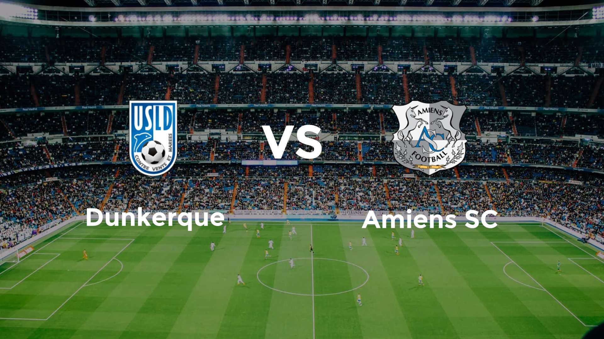 Dunkerque vs Amiens SC