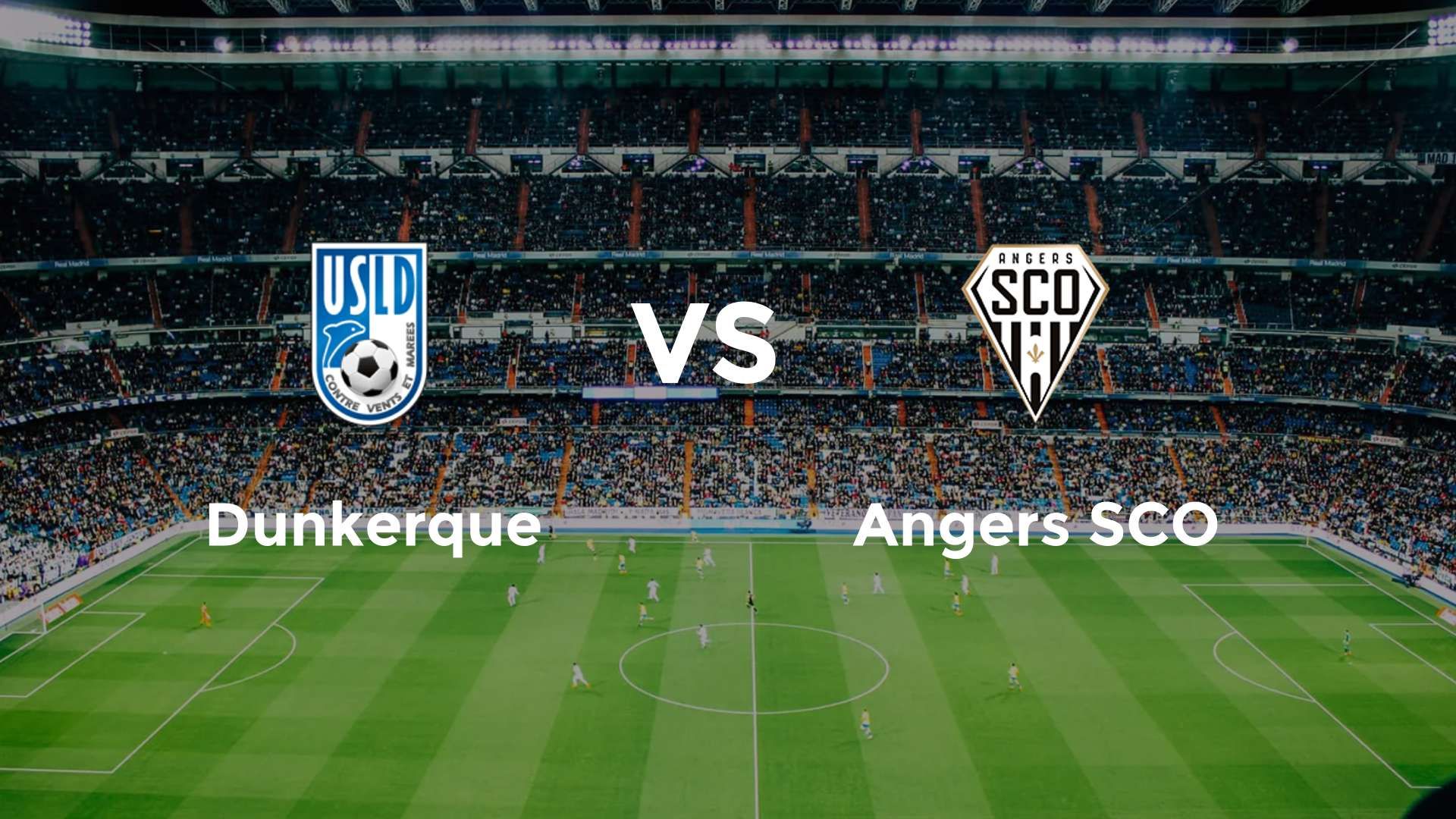 Dunkerque vs Angers SCO