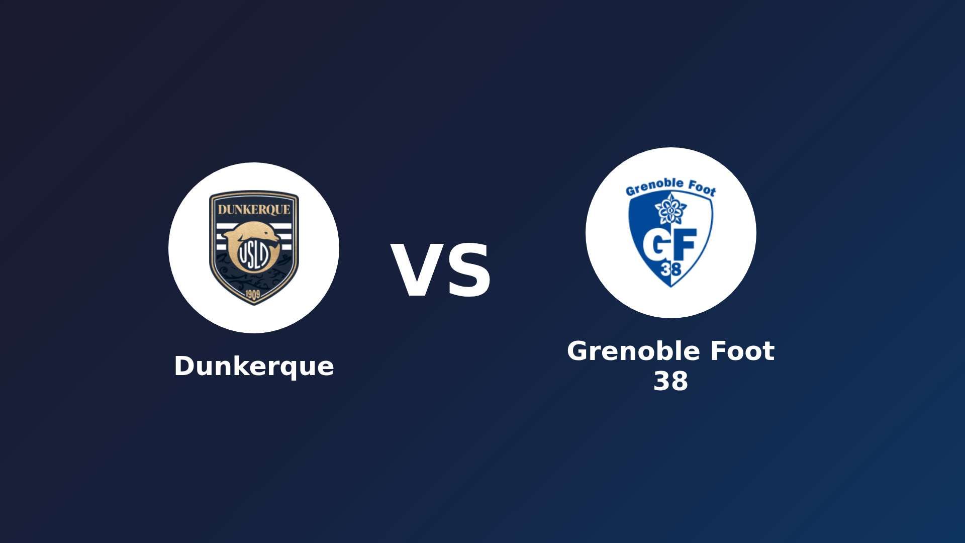 Dunkerque vs Grenoble Foot 38