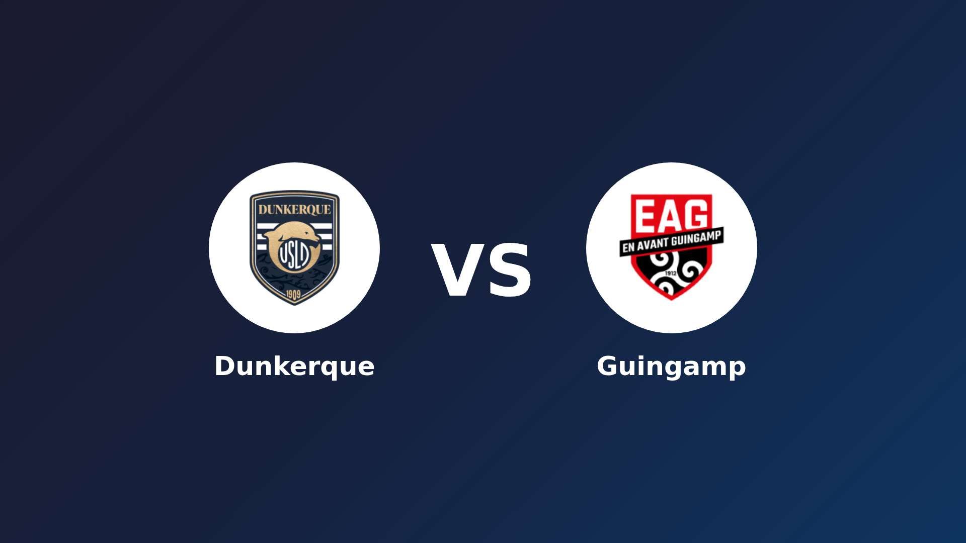 Dunkerque vs Guingamp