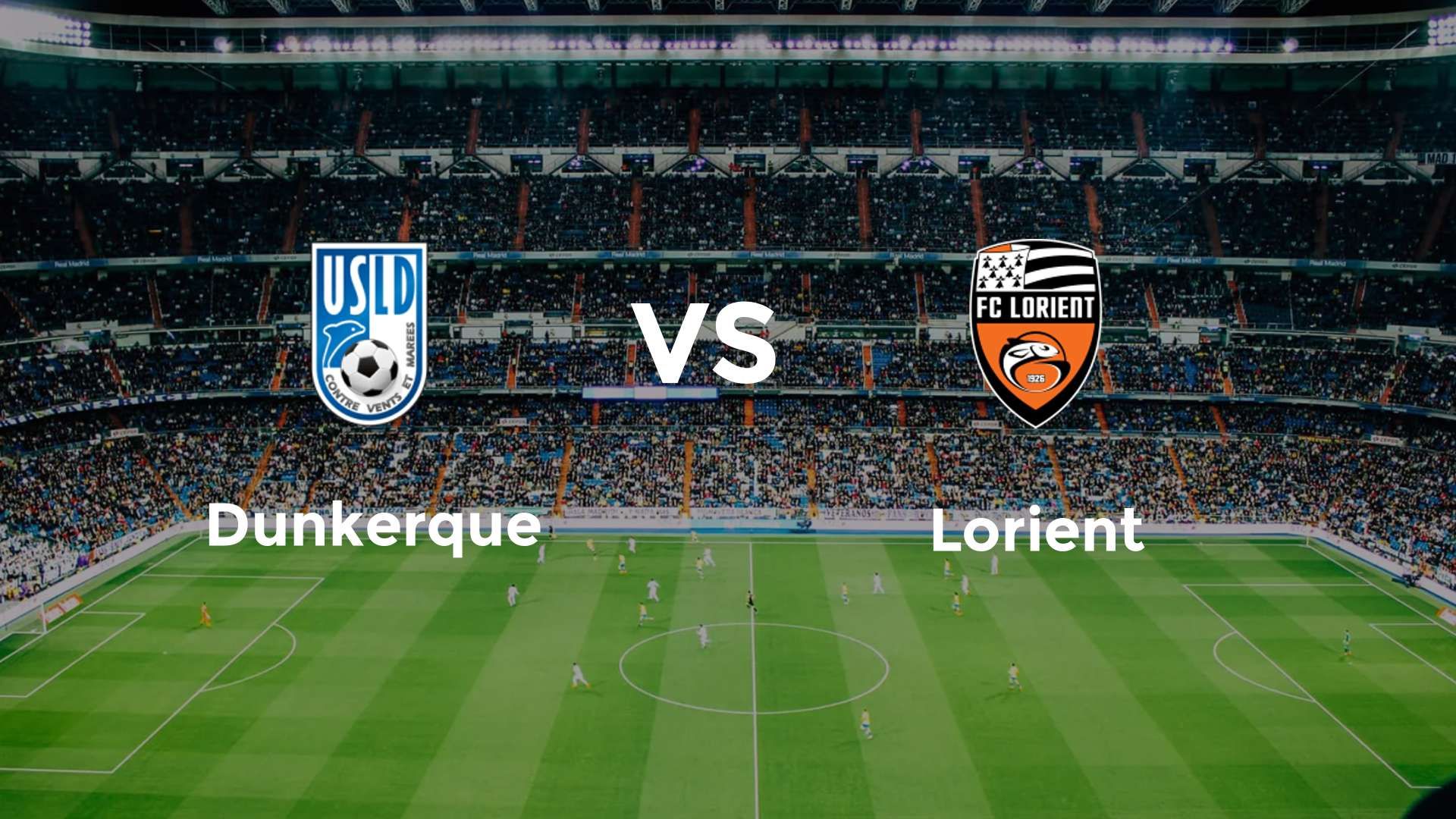 Dunkerque vs Lorient