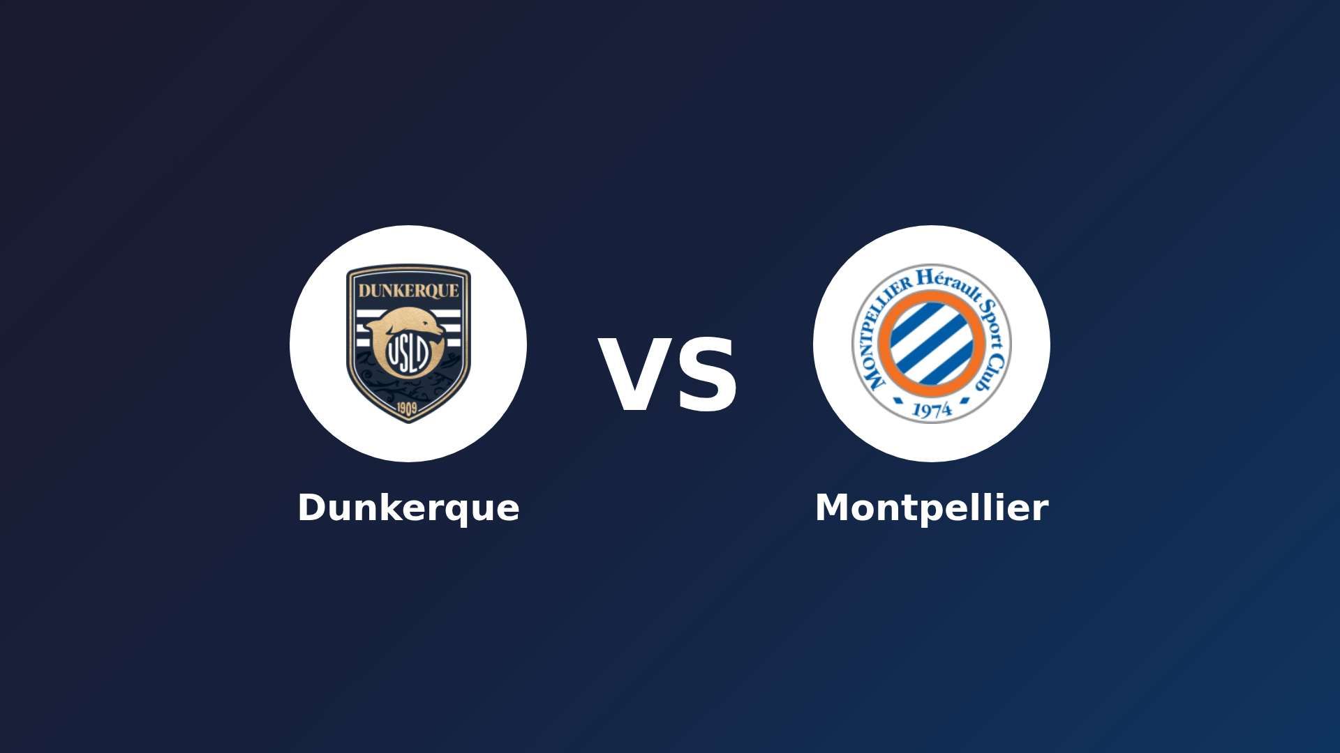 Dunkerque vs Montpellier