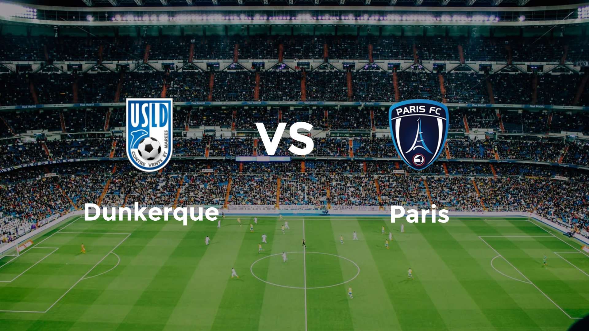 Dunkerque vs Paris