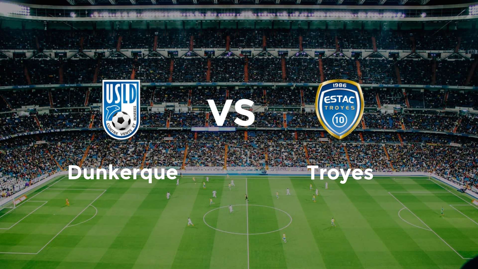 Dunkerque vs Troyes