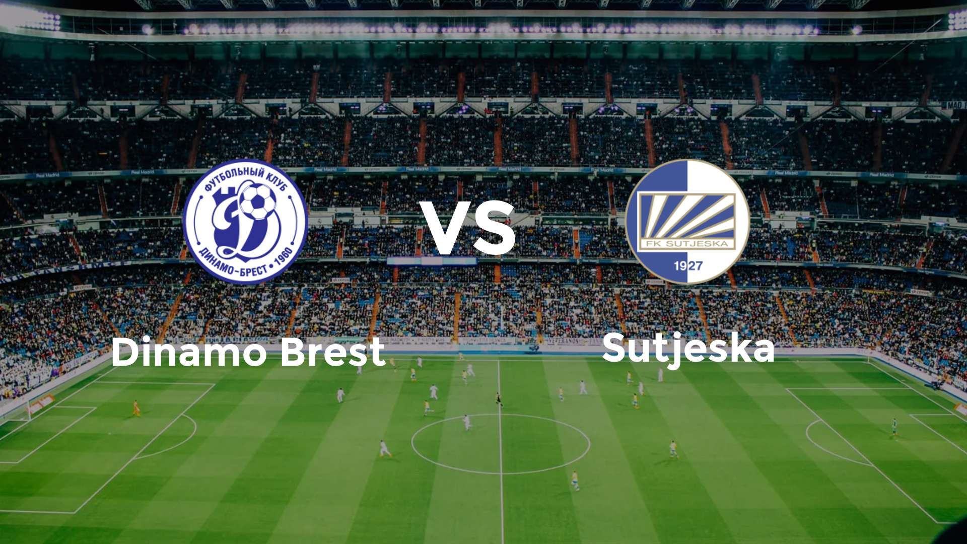 Dynamo Brest vs FK Sutjeska Nikšić