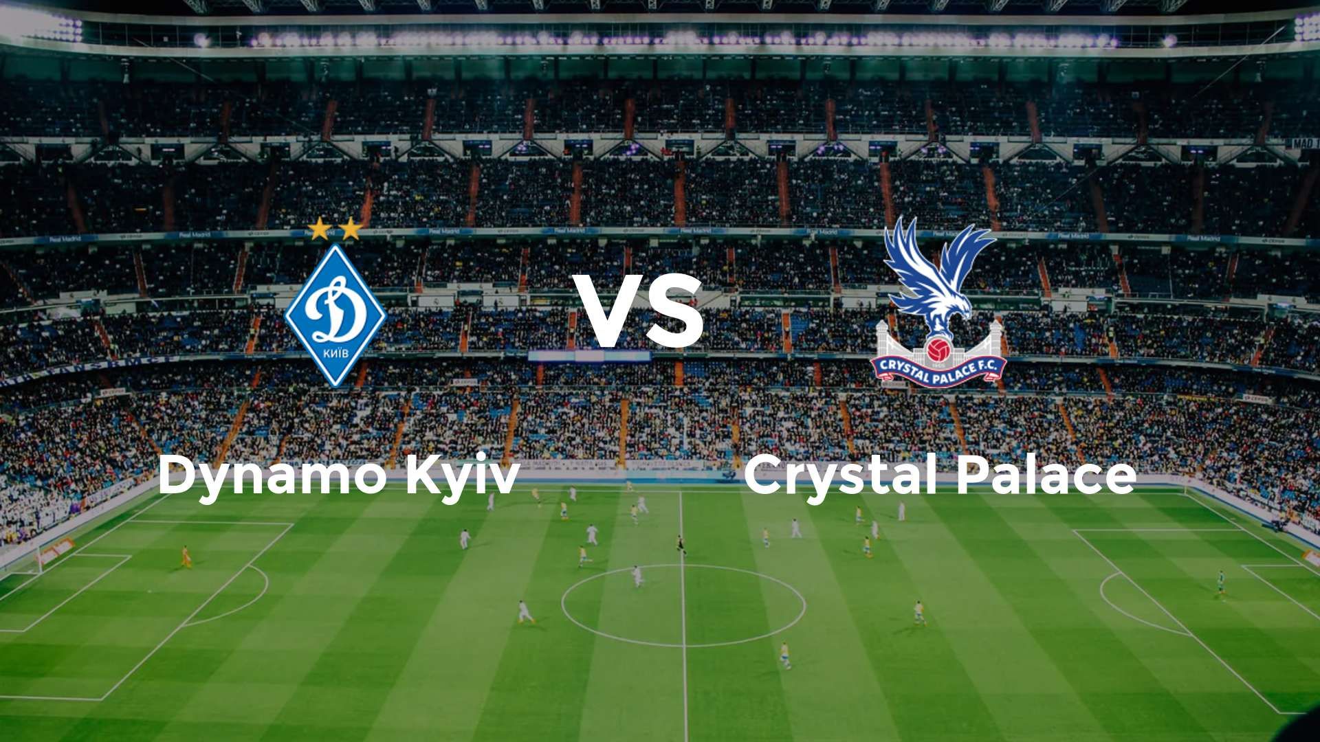 Dynamo Kyiv vs Crystal Palace