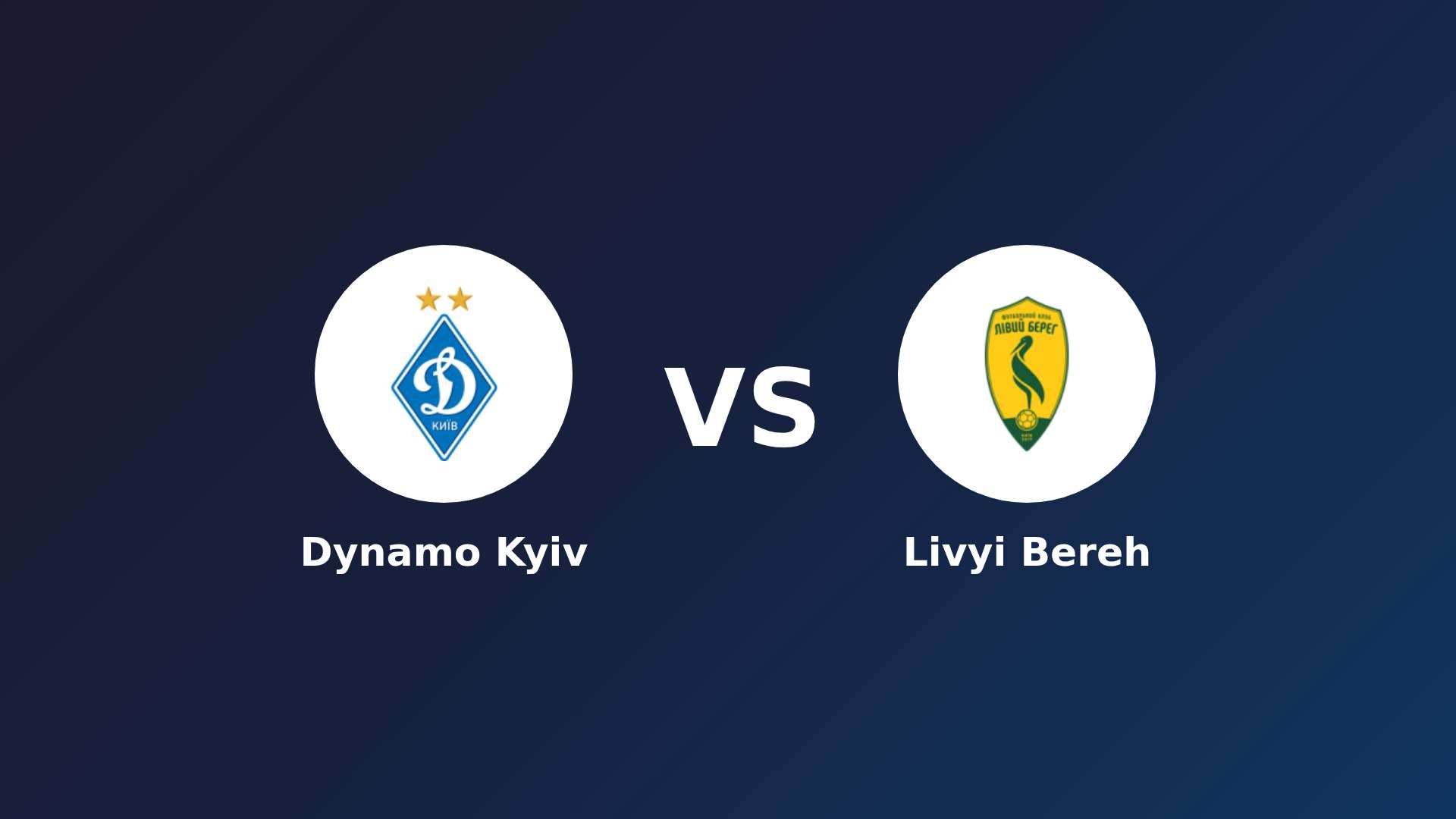 Dynamo Kyiv vs Livyi Bereh